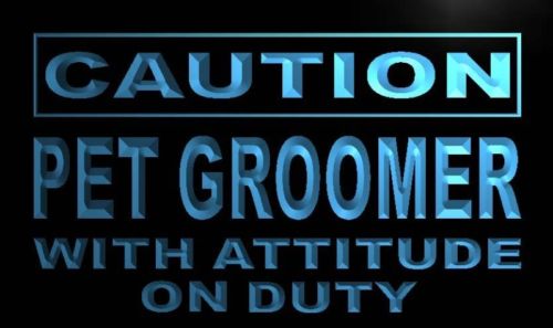 Caution Pet Groomer with Attitude on Duty Neon Light Sign